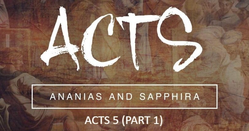 Acts 5 (Part 1) - Ananias and Sapphira